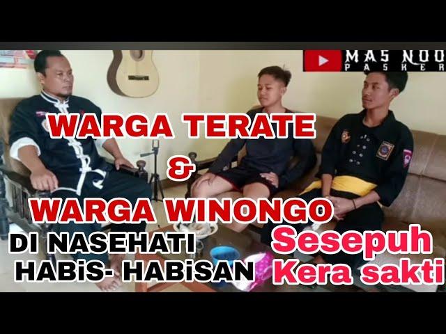 WARGA PSHT TERATE & WARGA PSHW WINONGO DI NASEHATI HABIS-HABISAN OLEH SESEPUH IKS. PI KERA SAKTI