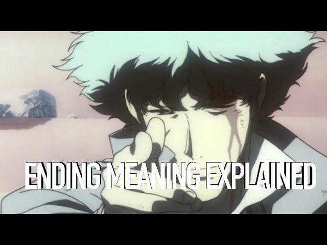 COWBOY BEBOP: Ending "Bang" MEANING EXPLAINED