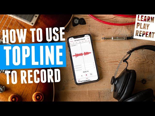 How to use TOPLINE to RECORD