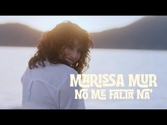 Marissa Mur - No Me Falta Na' [Official Video]