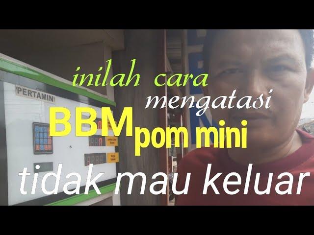 Cara mengatasi bensin tidak keluar pada POM MINI