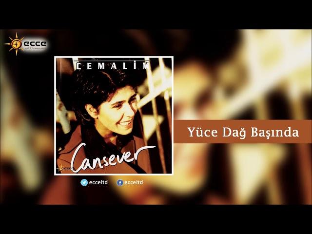 Cansever | Yüce Dağ Başında