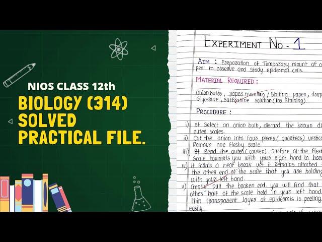 NIOS CLASS 12th BIOLOGY(314) SOLVED PRACTICAL FILE | 2023.