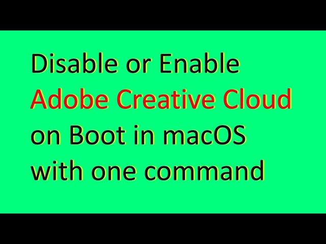 How to disable Adobe Creative Cloud on Mac boot startup