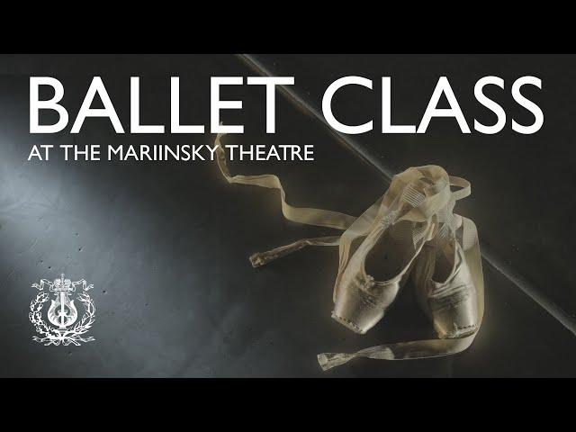 Mariinsky Ballet Morning Class at the Historic Stage (with comments in English)