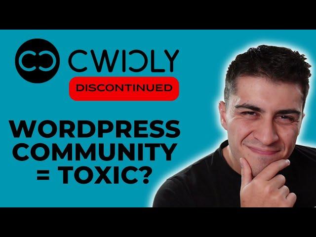 Cwicly DISCONTINUED: Is The WordPress Community Toxic?