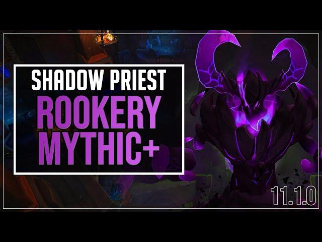 Shadow Priest Mythic+ Guide - The Rookery [Voidweaver] (11.1)