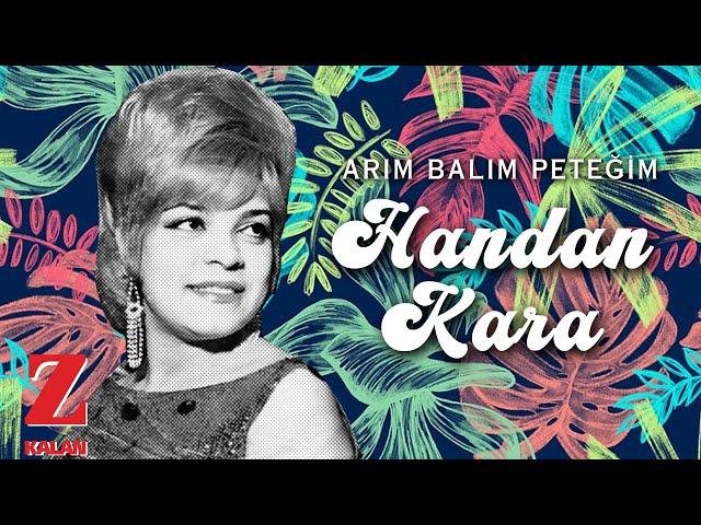 Handan Kara - Arım Balım Peteğim [ Sonbahar Rüzgârları © 2021 Kalan Müzik ]