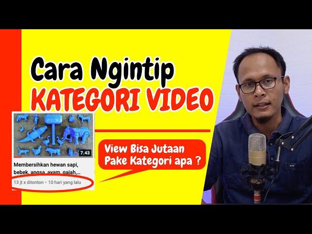 Konten Anak2, Kategoriya apa? Begini Cara Melihat Kategori Video Youtube Orang Lain untuk Kita Tiru