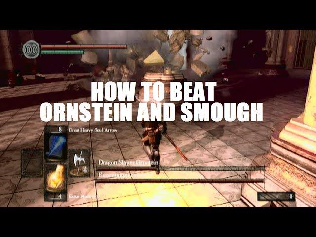 Dark Souls - How To Beat Ornstein and Smough