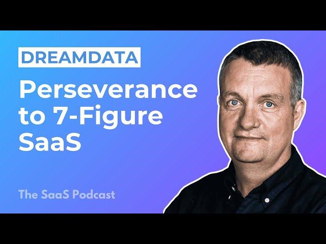 395: Dreamdata: Scaling a SaaS to 7-Figures with Perseverance - with Lars Grønnegaard