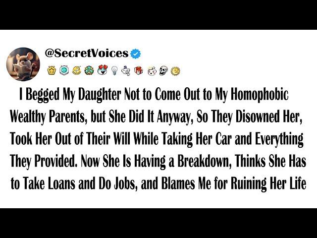 I Begged My Daughter Not to Come Out to My Homophobic Wealthy Parents, but She Did It Anyway, So ...