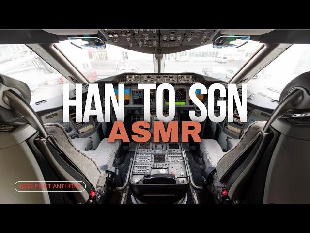 ASMR Cockpit View: Full Flight from Hanoi to Saigon | Boeing 787 Experience