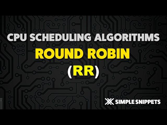 Round Robin CPU Scheduling Algorithm (RR) - Operating Systems