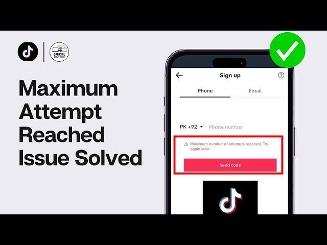 (2024) How to Fix Maximum Number of Attempts Reached | Try Again in TikTok