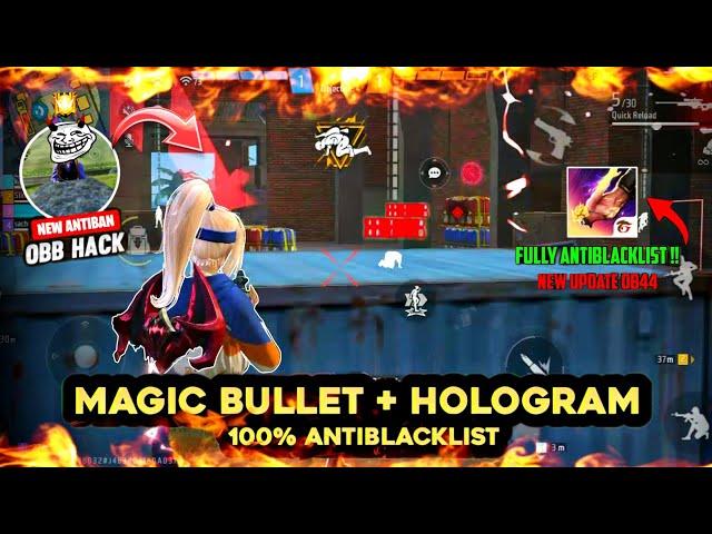 Ob46 Magic Bullet + Hologram | FreeFire Anti-Blacklist Cs Rank working Obb Patch Config File ff