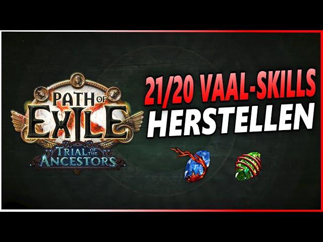 Wie ihr mächtige LEVEL 21 VAAL-SKILLS bekommt! | Path of Exile Guide