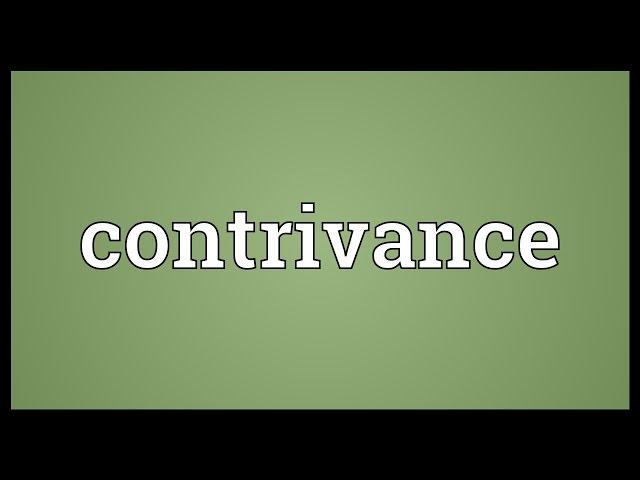 Contrivance Meaning