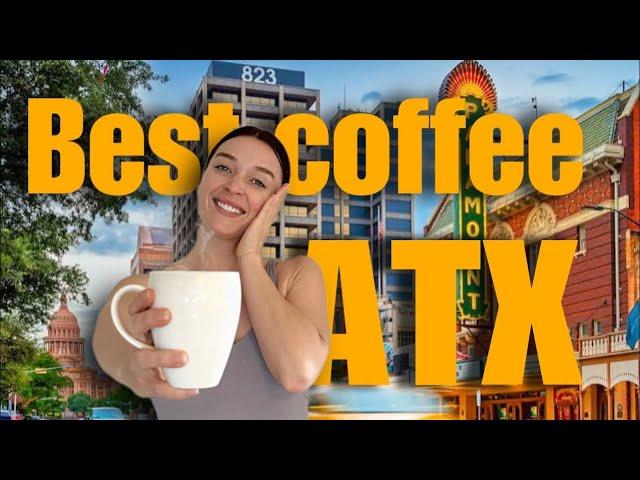 Living In Austin | Best Coffee Places in Austin, Texas