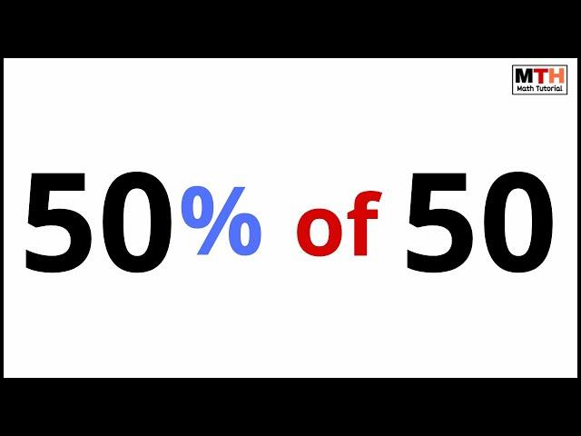 50 percent of 50, Find 50% of 50