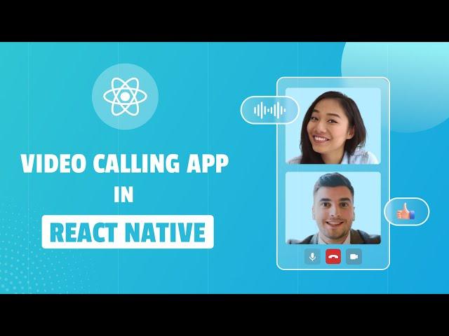 Build a React Native Video Calling App | React Native Group Video Calling App Tutorial