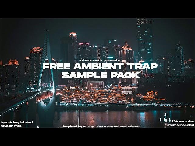 (FREE) Ambient Trap & Rnb Sample Pack