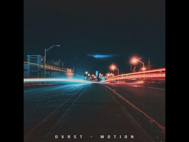 DVRST - Motion (slowed + reverb)