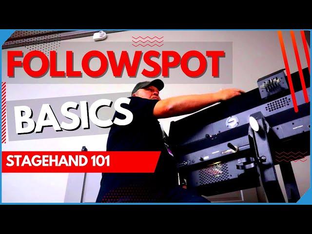 Followspot Basics - Stagehand 101 - Spotlight Cues & Controls