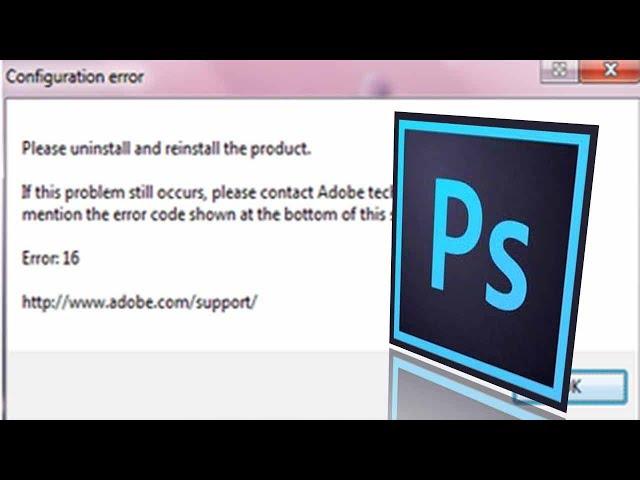 How to fix Adobe photoshop error 16, Photoshop configuration error