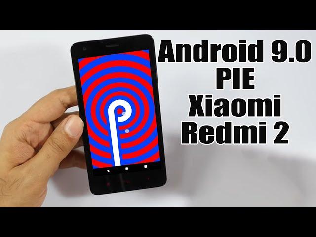 Install Android 9.0 Pie on Xiaomi Redmi 2 (LineageOS 16) - How to Guide!