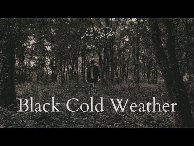 Loner Deer - Black Cold Weather [Official Lyric Video]