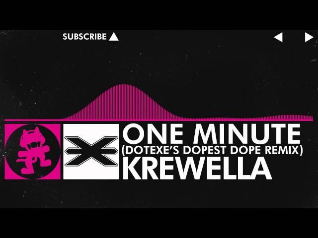 [Drumstep] - Krewella - One Minute (DotEXE 'Dopest Dope' Remix) [Monstercat Release]