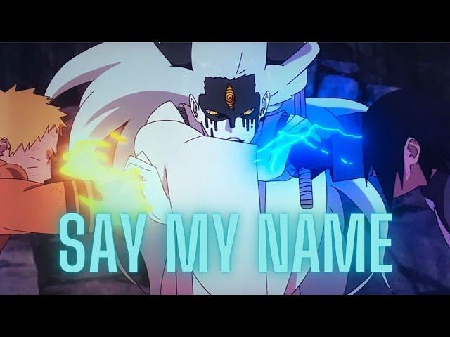 Naruto, Sasuke & Boruto vs Momoshiki 「AMV」-  Say My Name