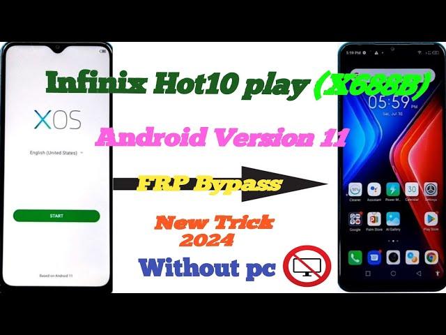 Infinix Hot10 play X688B FRP Bypass New Trick 2024 Google Account remove Without pc ️