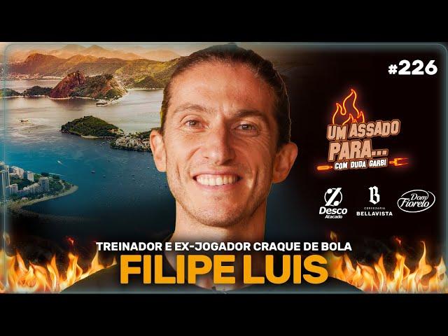 UM ASSADO PARA... FILIPE LUIS | #226