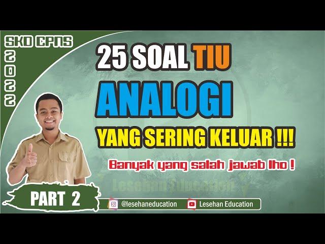 25 SOAL TIU ANALOGI yang Sering Keluar di SKD - TIU CPNS 2022