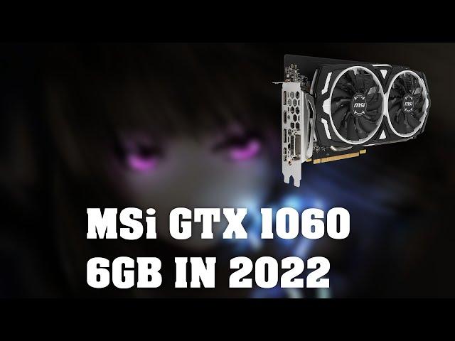 NVIDIA GTX 1060 6GB IN 2022 [12 GAMES]