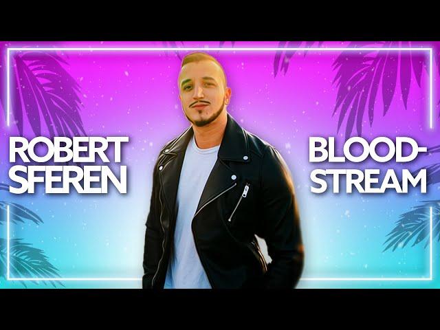 Robert Sferen - Bloodstream (Lyric Video) [Official Release]