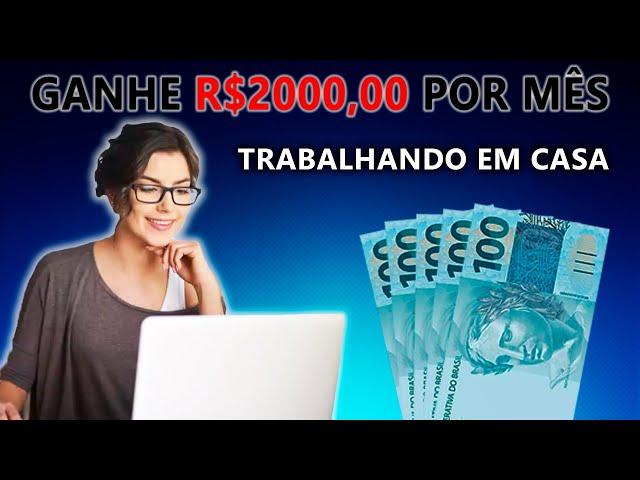 COMO GANHAR R$2000,00 POR MÊS TRABALHANDO NA INTERNET | Ganhe dinheiro Online