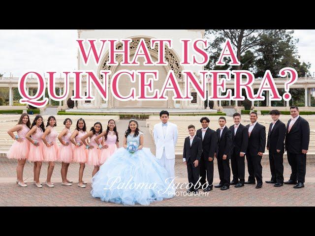 WHAT IS A QUINCEANERA | Find out what a Quinceanera is all about and what to expect attending one