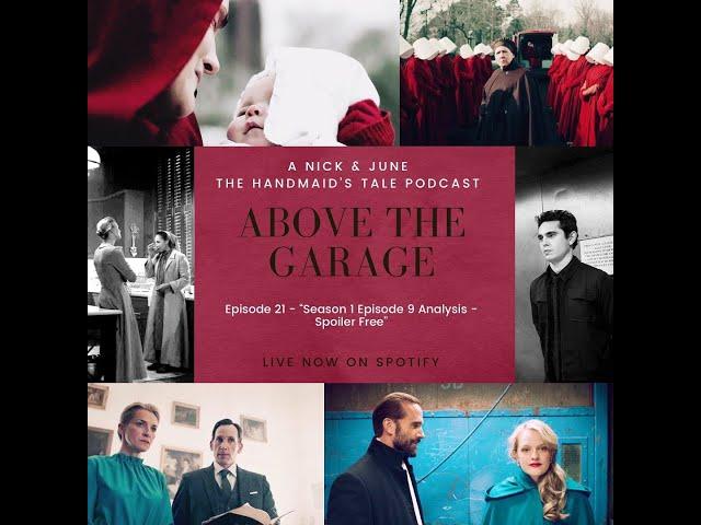 The Handmaid's Tale Podcast - "Season 1 Episode 9 Analysis - Spoiler Free"