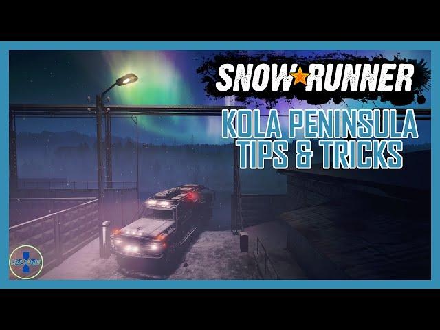 Kola Peninsula Tips & Tricks | SnowRunner