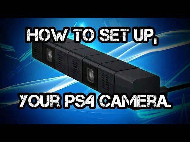 Playstation Camera: Review & Setup/How To Use