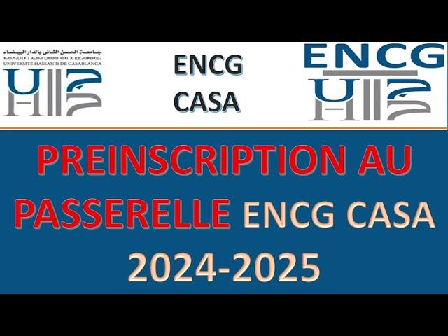 Préinscription au Passerelle ENCG casa TAFSEM S7 et S5 | Guide Complet 2024-2025