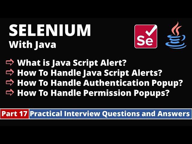 Part17-Selenium with Java Tutorial | Practical Interview Questions and Answers | Alerts |Popups