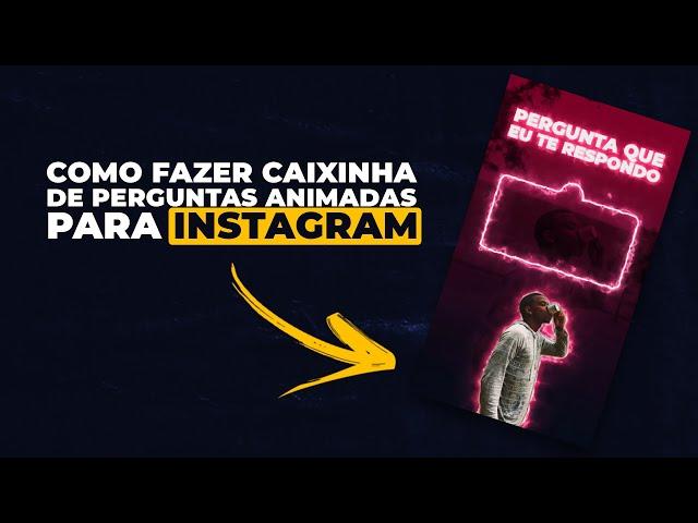 Como Fazer STORY Animado Para CAIXINHA DE PERGUNTAS do Instagram - After Effects