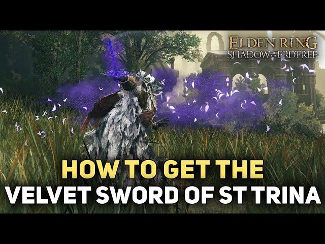 Elden Ring DLC - How To Get The Velvet Sword of St Trina - Shadow of The Erdtree