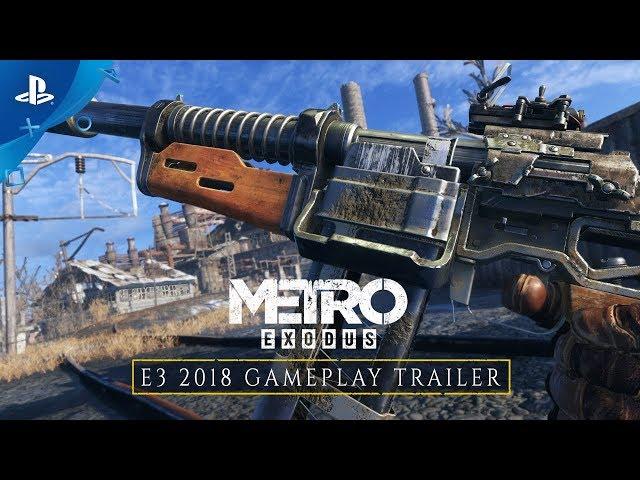 Metro Exodus - E3 2018 Gameplay Trailer