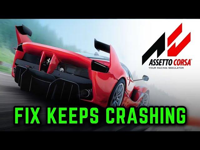 How to Fix Assetto Corsa Keeps Crashing - Fix Assetto Corsa Crash on Startup