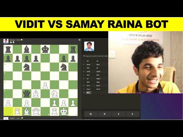 VIDIT GUJRATHI- If i loss to SAMAY RAINA BOT than that the end of my career | Indian agadmator